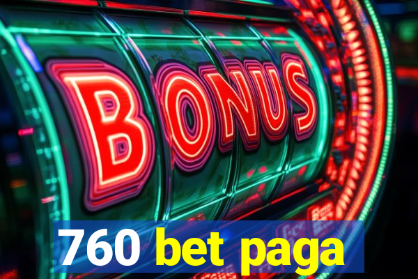 760 bet paga